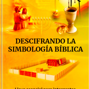 DESCIFRANDO LA SIMBOLOGÍA BÍBLICA (e-book)
